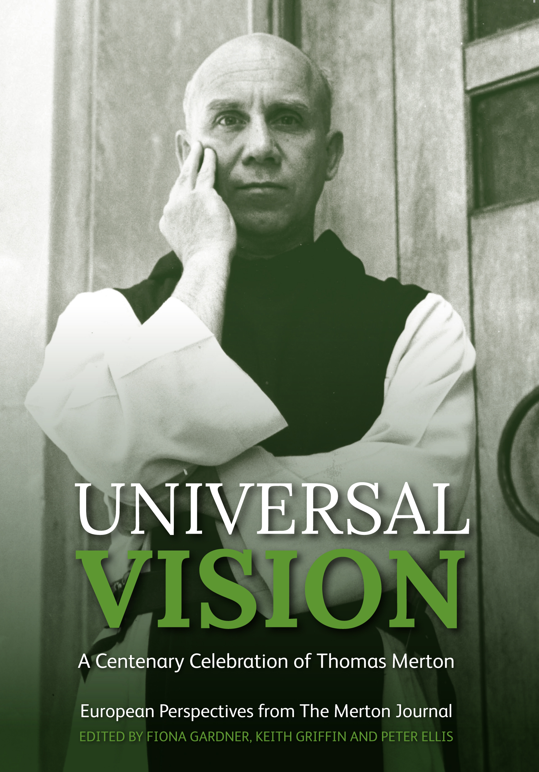 Universal Vision A Centenary Celebration of Thomas Merton Thomas
